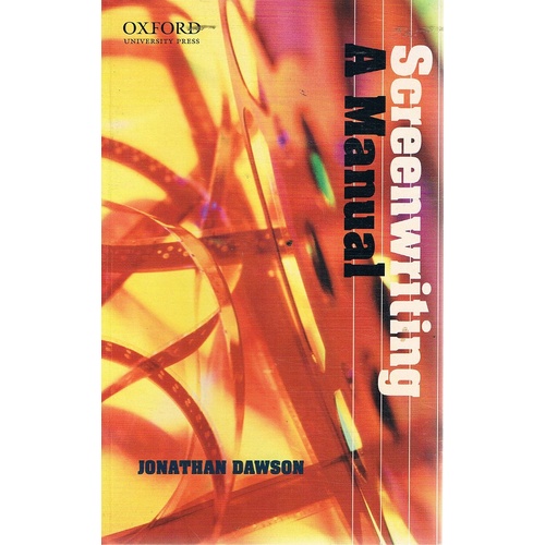 Screenwriting. A Manual