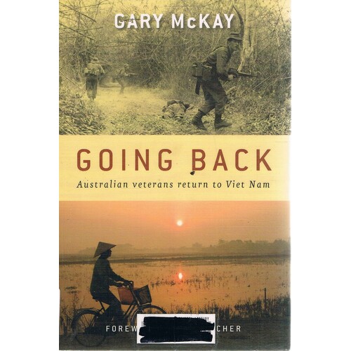Going Back. Australian Veterans Return To Viet Nam