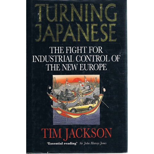 Turning Japanese. The Fight For Industrial Control Of The New Europe