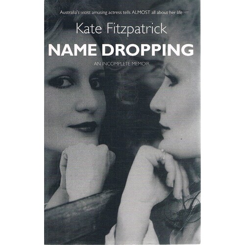 Name Dropping. An Incomplete Memoir