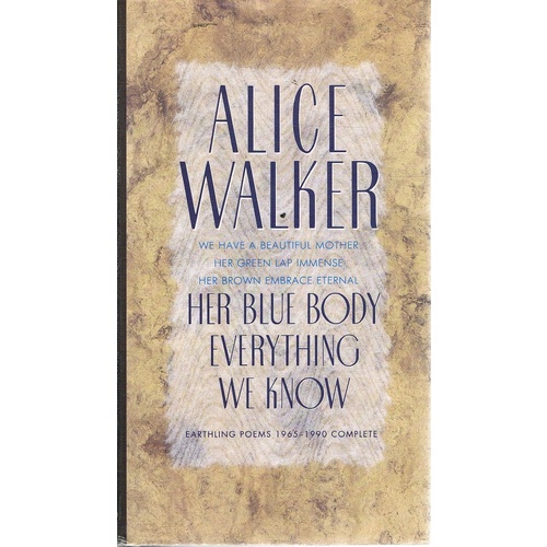 Alice Walker. Her Blue Body Everything We Know