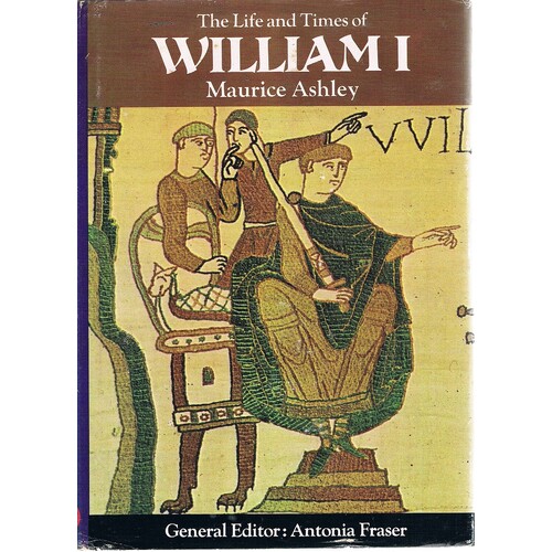 The Life And Times Of William I