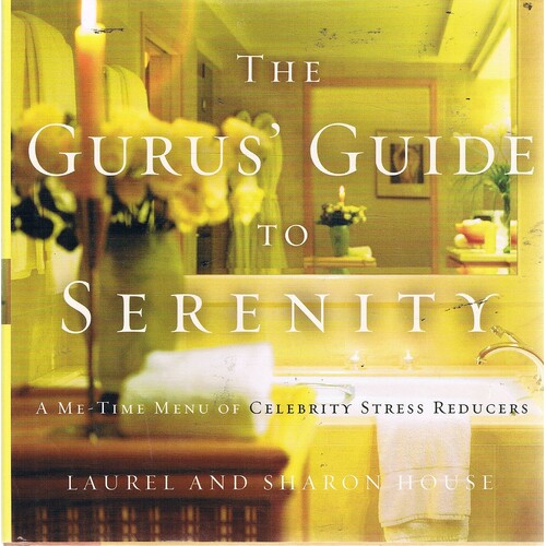 The Guru's Guide To Serenity