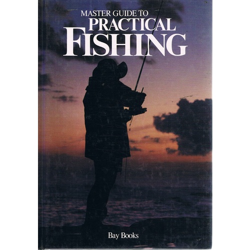 Master Guide To Practical Fishing. (Volume 5)