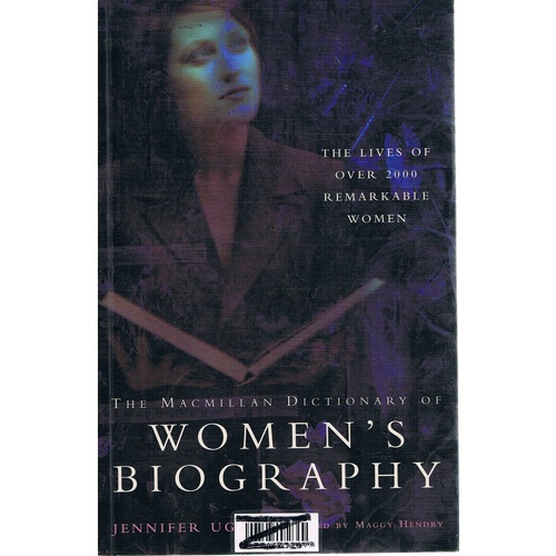 The Macmillan Dictionary Of Women's Biography