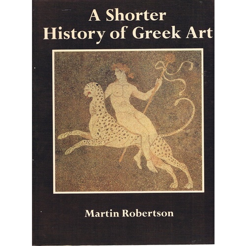 A Shorter History Of Greek Art