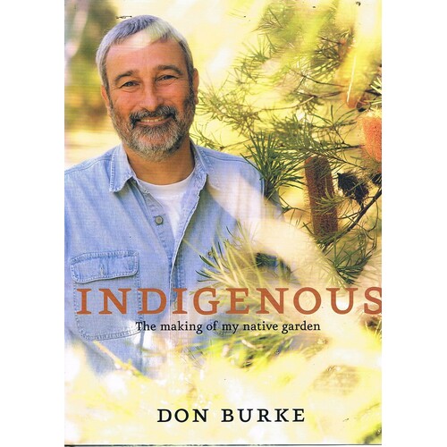 Indigenous. The Making Of My Native Garden
