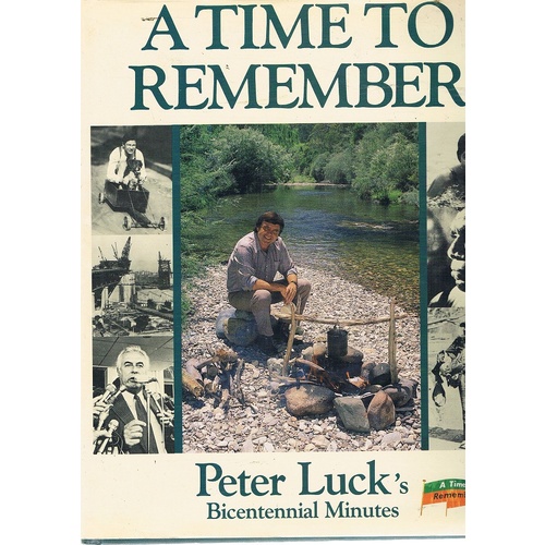 A Time To Remember. Peter Luck's Bicentennial Minutes.