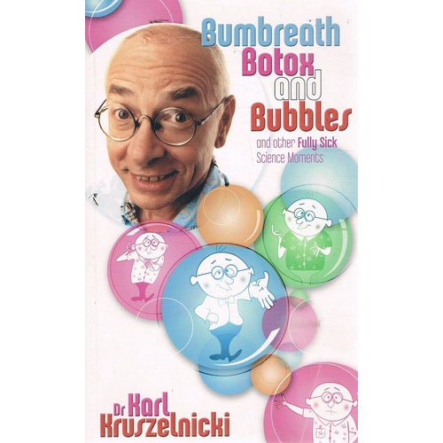 Bum Breath, Botox and Bubbles