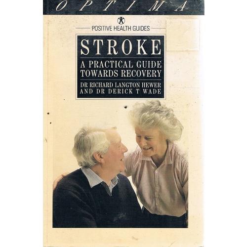 Stroke. A Practical Guide Towards Recovery
