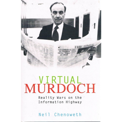 Virtual Murdoch. Reality Wars On The Information Highway