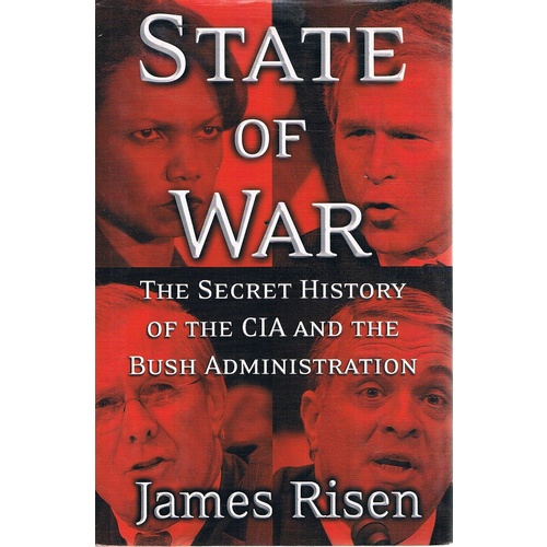State Of War. The Secret History Of The CIA And The Bush Administration