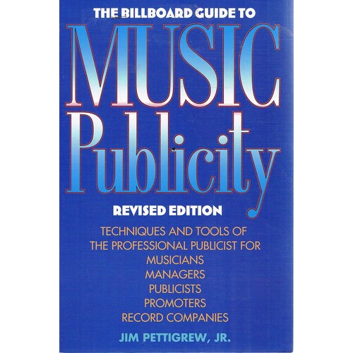 The Billboard Guide To Music Publicity