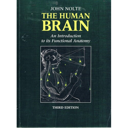 The Human Brain. An Introduction To Its Functional Anatomy