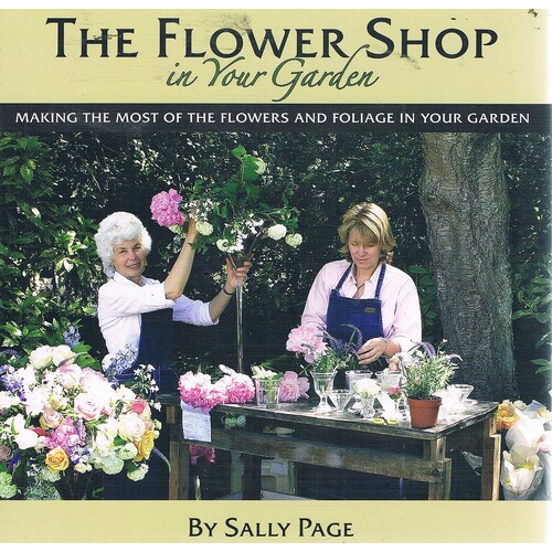 The Flower Shop In Your Garden