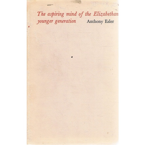 The Aspiring Mind Of The Elizabethan Younger Generation