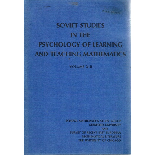 Soviet Studies In The Psychology Of Learning And Teaching Mathematics. Volume XIII