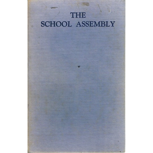 The School Assembly. Services Of Worship For Schools