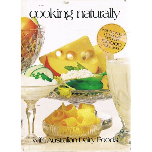 Cooking Naturally With Australian Dairy Foods.