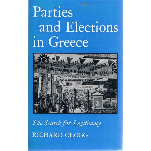 Parties And Elections In Greece. The Search For Legitimacy
