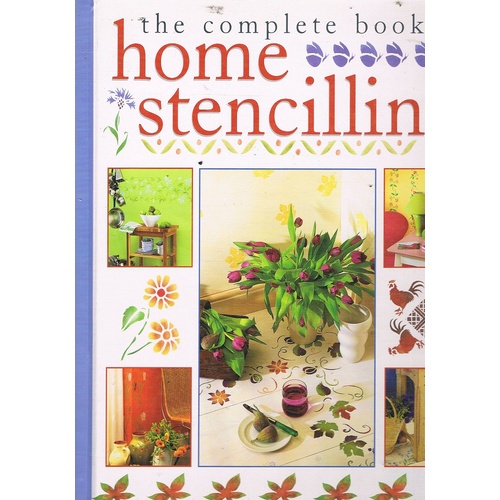 The Complete Book Of Home Stencilling