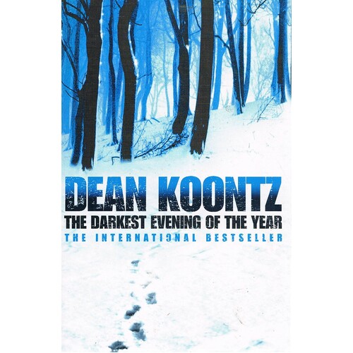 The Darkest Evening of the Year by Dean Koontz The Darkest Evening of the Year by Dean Koontz