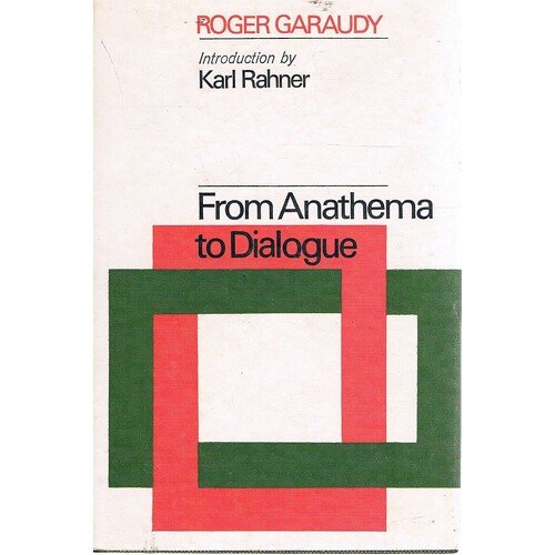 From Anathema To Dialogue. The Challenge of Marxist-Christian Cooperation