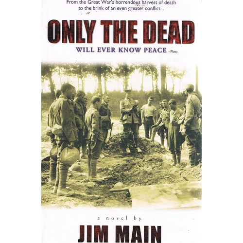 Only The Dead Will Ever Know Peace.