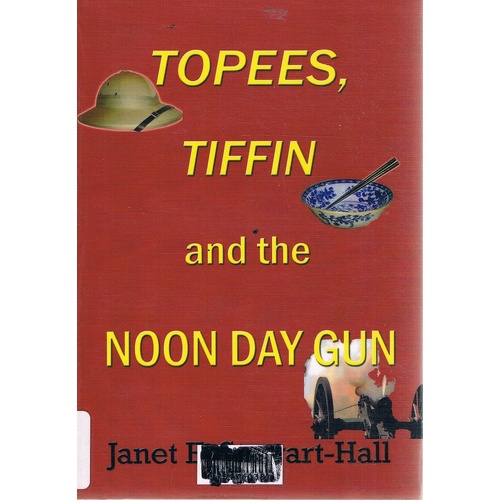 Topees, Tiffin And The Noon Day Gun
