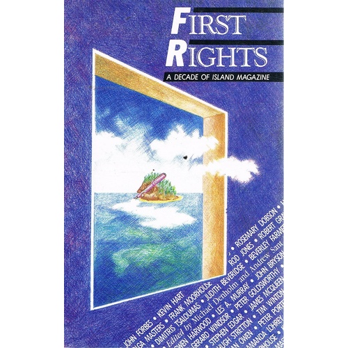 First Rights. A Decade Of Island Magazine.