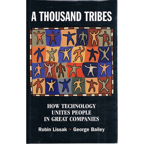 A Thousand Tribes. How Technology Unites People In Great Companies
