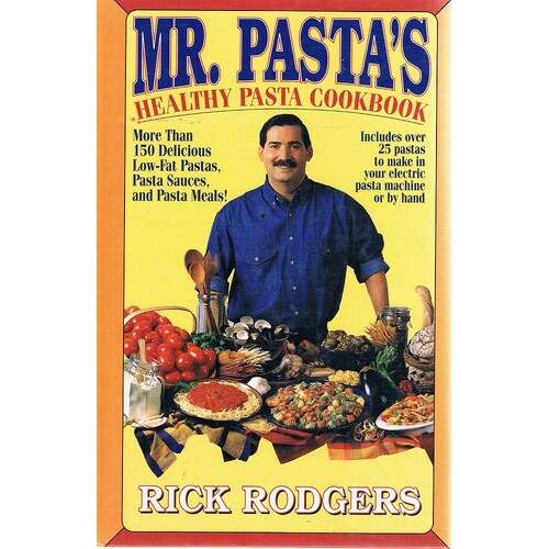 Mr Pasta's Healthy Pasta Cookbook.