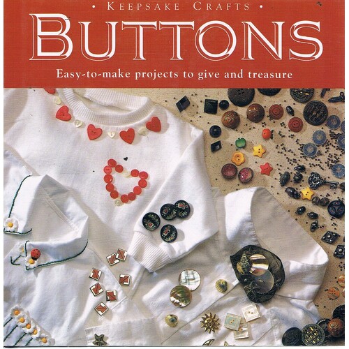 Keepsake Crafts. Buttons, Easy To Make Projects To Give And Treasure