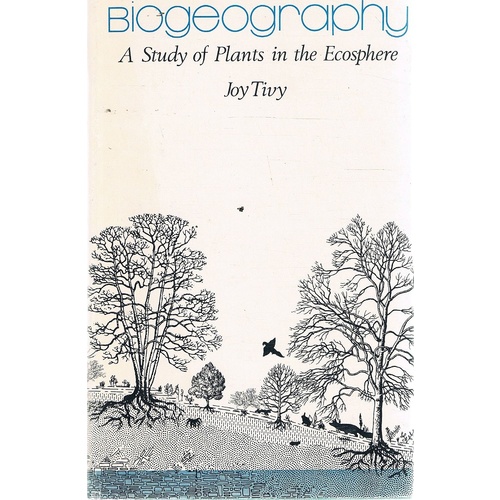 Biogeography. A Study Of Plants In The Ecosphere