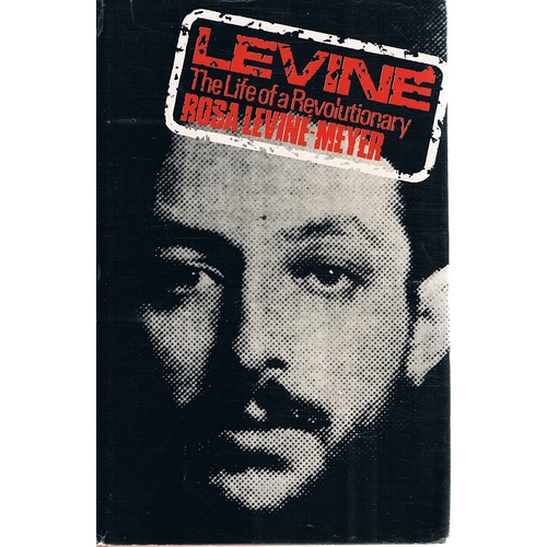 Levine. The Life Of A Revolutionary