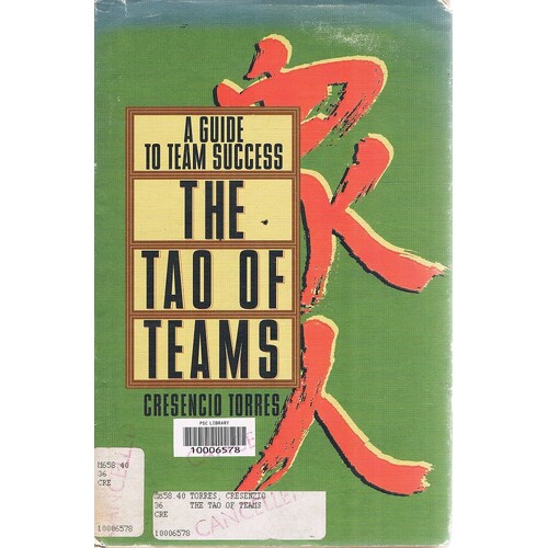The Tao Of Teams. A Guide To Team Success.