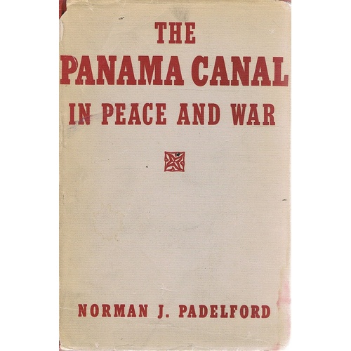 The Panama Canal In Peace And War.