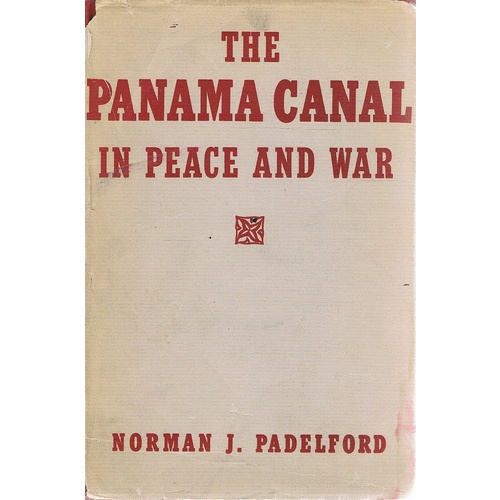The Panama Canal In Peace And War.