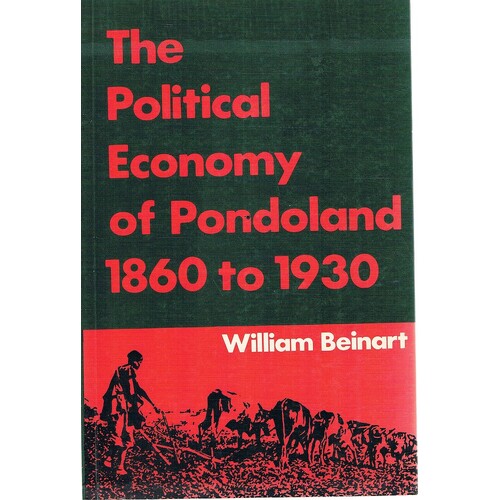 The Political Economy Of Pondoland 1860-1930.