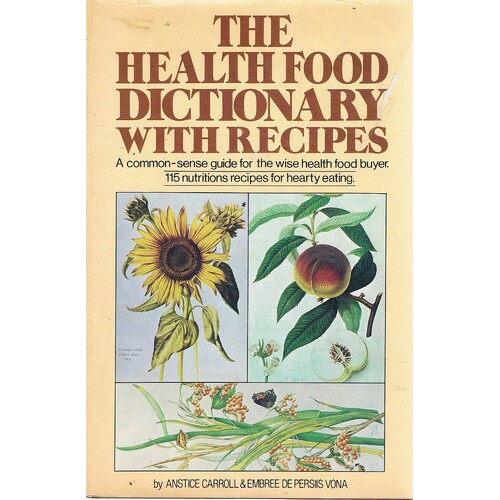 The Health Food Dictionary With Recipes