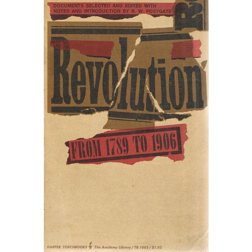 Revolution From 1789 To 1906. Documents Selected And Edited With Notes And Introductions