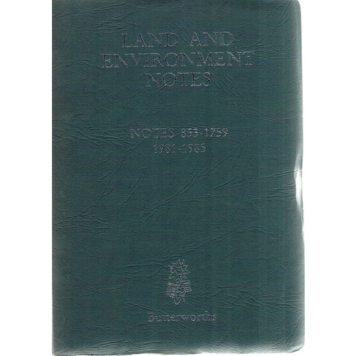 Land And Environment Notes. Notes 1853-1759, 1981-1985.