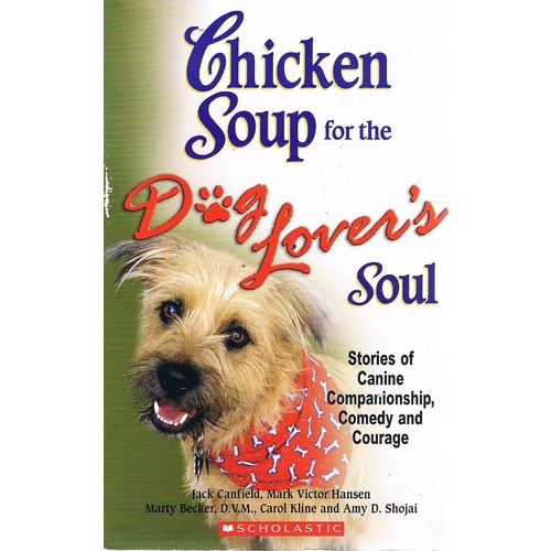 Chicken Soup For The Dog Lover's Soul