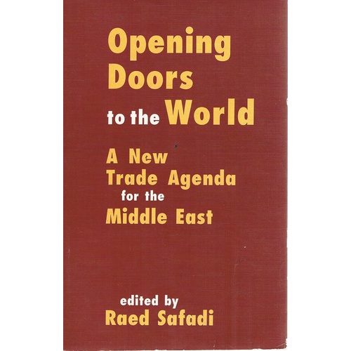 Opening Doors To The World. A New Trade Agenda For The Middle East.
