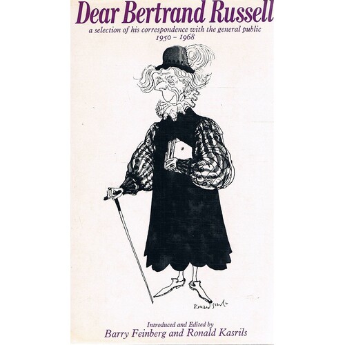 Dear Bertrand Russell.A Selection Of His Correspondence With The General Public 1950-1968