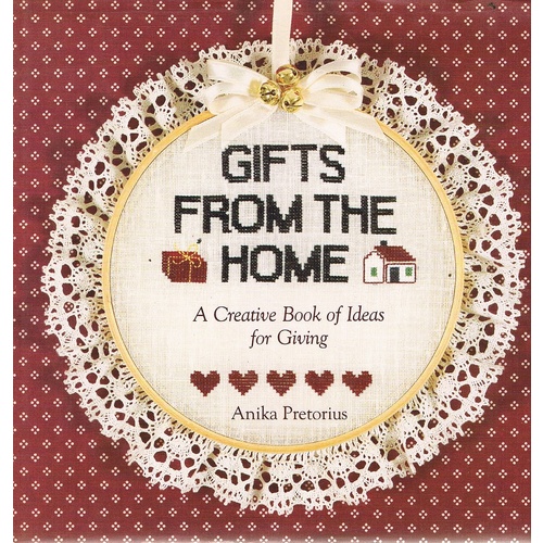 Gifts From The Home. A Creative Book Of Ideas For Giving