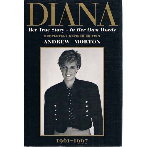 Diana. Her True Story-In Her Own Words.