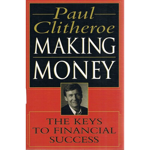 Making Money. The Keys To Financial Success