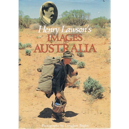 Henry Lawson's Images Of Australia. Photographs, Baglin Douglass.