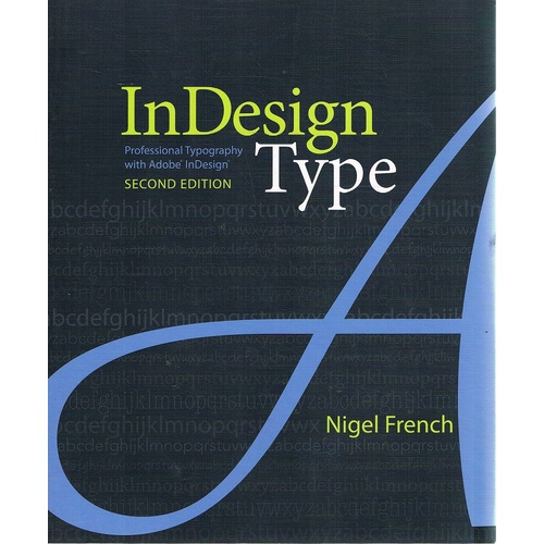 InDesign Type. Professional Typography with Adobe InDesign (2nd Edition)